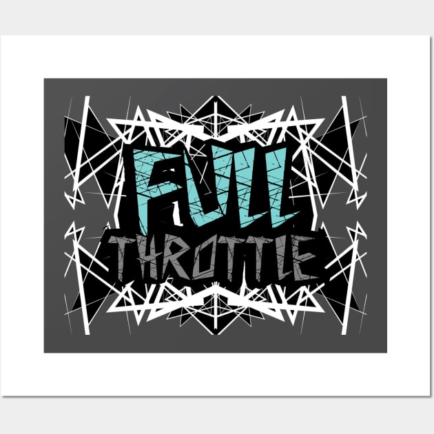 Full Throttle Wall Art by GLStyleDesigns